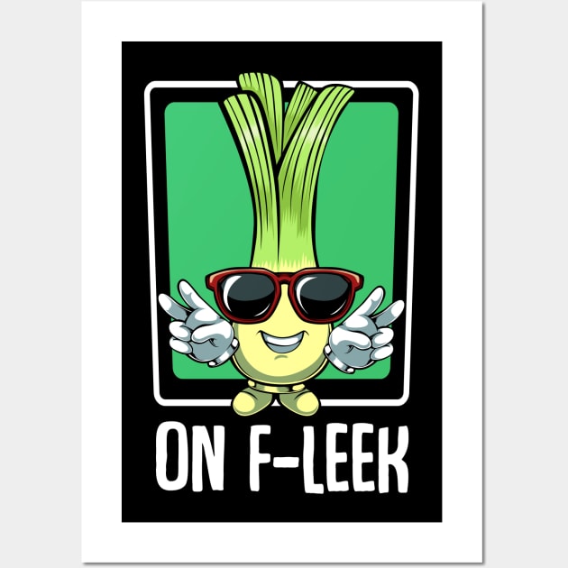 Leeks - On F-Leek - Funny Pun Cool Vegetable Wall Art by Lumio Gifts